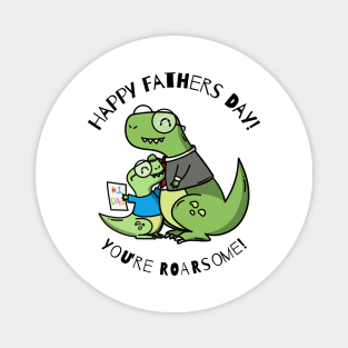 Happy Fathers Day - You're Roarsome Magnet